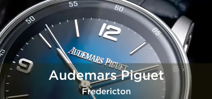  Audemars Piguet Fredericton