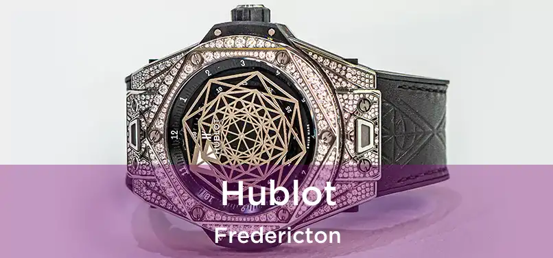  Hublot Fredericton
