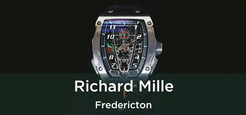  Richard Mille Fredericton